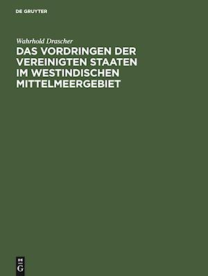 Das Vordringen der Vereinigten Staaten im westindischen Mittelmeergebiet