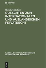 Gutachten Zum Internationalen Und Ausländischen Privatrecht