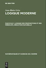 Logique Moderne, Fascicule I, Logique Des Propositions Et Des Prédicats, Déduction Naturelle