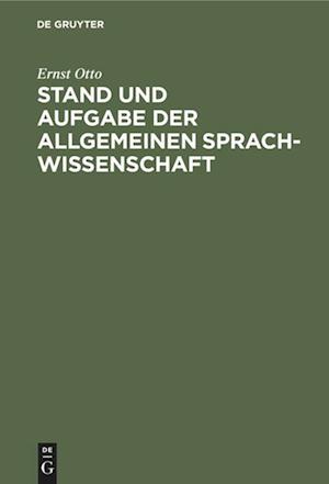 Stand Und Aufgabe Der Allgemeinen Sprachwissenschaft