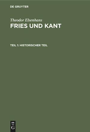 Fries und Kant, Teil 1, Historischer Teil