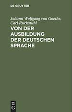 Von der Ausbildung der deutschen Sprache