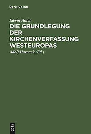 Die Grundlegung Der Kirchenverfassung Westeuropas Im Frühen Mittelalter