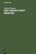 Der Menschheit Meister