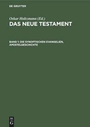 Das neue Testament, Band 1, Die synoptischen Evangelien, Apostelgeschichte