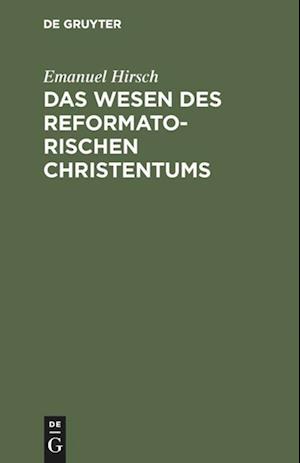 Das Wesen des reformatorischen Christentums