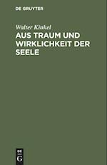 Aus Traum und Wirklichkeit der Seele