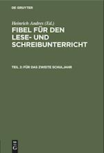 Fibel für den Lese- und Schreibunterricht, Teil 2, Für das zweite Schuljahr