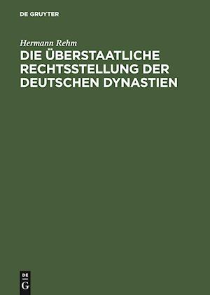 Die überstaatliche Rechtsstellung der deutschen Dynastien