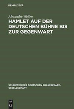 Hamlet Auf Der Deutschen Bühne Bis Zur Gegenwart