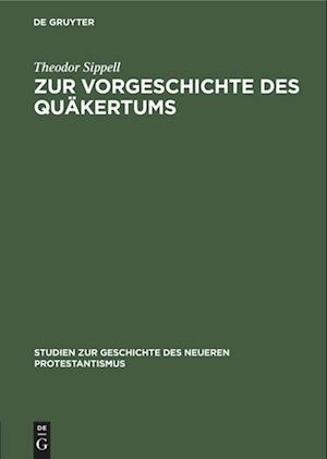 Zur Vorgeschichte des Quäkertums