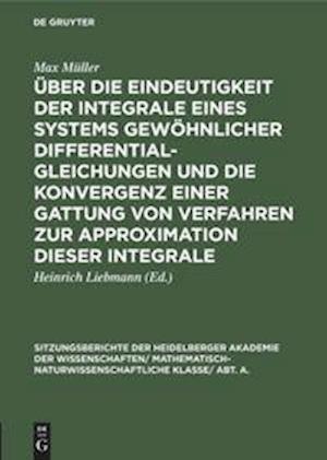 Über die Eindeutigkeit der Integrale eines Systems gewöhnlicher Differentialgleichungen und die Konvergenz einer Gattung von Verfahren zur Approximation dieser Integrale