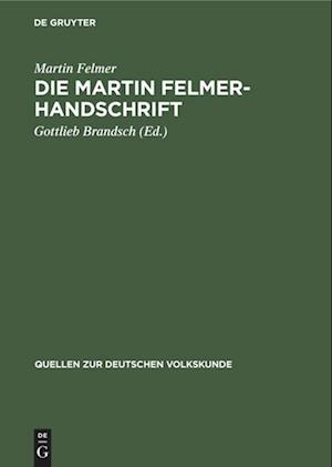 Die Martin Felmer-Handschrift