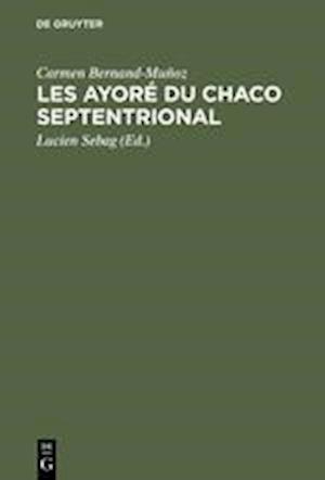 Les Ayoré du Chaco septentrional