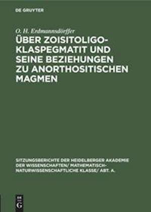 Über Zoisitoligoklaspegmatit und seine Beziehungen zu anorthositischen Magmen