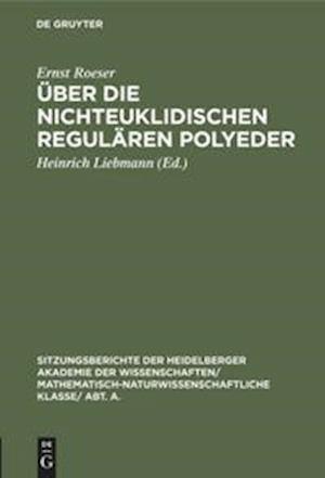 Über die nichteuklidischen regulären Polyeder