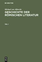 Geschichte der römischen Literatur. Teil 1