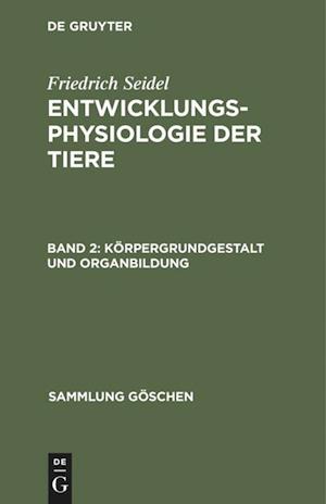 Körpergrundgestalt und Organbildung