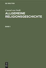 Allgemeine Religionsgeschichte, Band 1, Allgemeine Religionsgeschichte Band 1