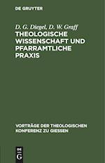 Theologische Wissenschaft Und Pfarramtliche Praxis