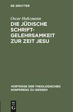 Die jüdische Schriftgelehrsamkeit zur Zeit Jesu