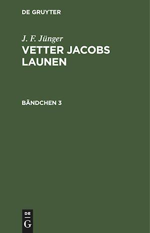 Vetter Jacobs Launen, Bändchen 3