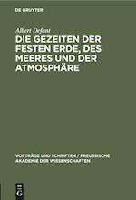 Die Gezeiten der festen Erde, des Meeres und der Atmosphäre