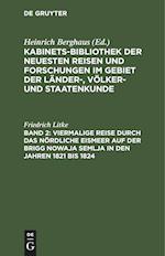 Viermalige Reise durch das nördliche Eismeer auf der Brigg Nowaja Semlja in den Jahren 1821 bis 1824