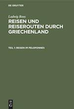 Reisen und Reiserouten durch Griechenland, Teil 1, Reisen im Peloponnes