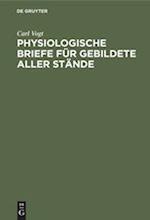 Physiologische Briefe Für Gebildete Aller Stände