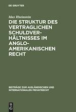 Die Struktur des vertraglichen Schuldverhältnisses im anglo-amerikanischen Recht