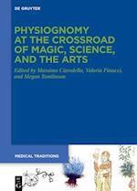 Physiognomy at the Crossroad of Magic, Science and the Arts