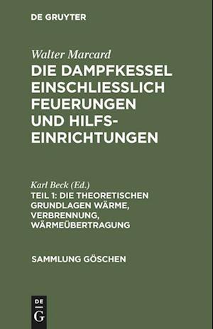 Die theoretischen Grundlagen Wärme, Verbrennung, Wärmeübertragung