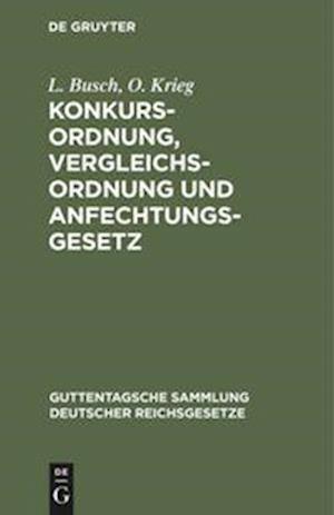 Konkursordnung, Vergleichsordnung und Anfechtungsgesetz