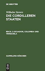 Die Cordilleren Staaten, Bdch. 2, Ecuador, Colombia Und Venezuela