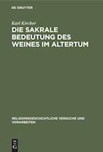 Die sakrale Bedeutung des Weines im Altertum