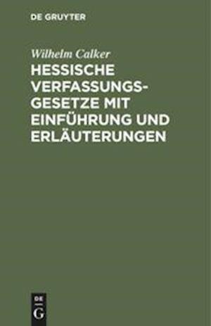 Hessische Verfassungsgesetze mit Einführung und Erläuterungen