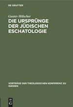 Die Ursprünge der jüdischen Eschatologie