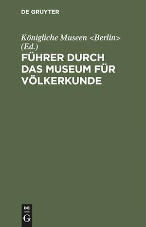 Führer durch das Museum für Völkerkunde