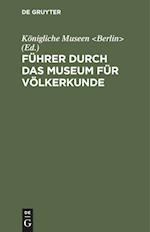 Führer durch das Museum für Völkerkunde