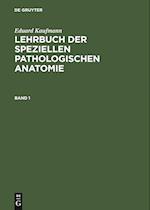 Lehrbuch der speziellen pathologischen Anatomie, Band 1