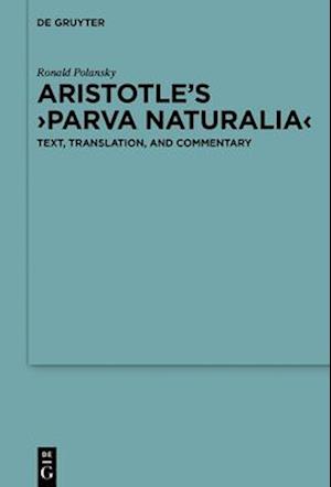 Aristotle's &gt;Parva Naturalia