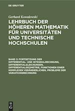 Lehrbuch der höheren Mathematik für Universitäten und Technische Hochschulen, Band 3, Fortsetzung der Differential- und Integralrechnung, Differentialgleichungen, Differentialgeometrie, Funktionen einer komplexen Veränderlichen, Probleme der Variationsrechnung