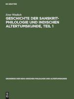 Geschichte der Sanskrit-Philologie und indischen Altertumskunde, Teil 1