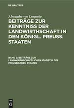 Beiträge zur landwirthschaftlichen Statistik des Preußischen Staates