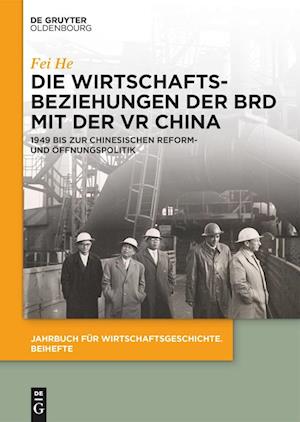 Die Wirtschaftsbeziehungen der BRD mit der VR China