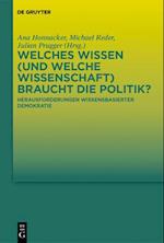 Welches Wissen (und welche Wissenschaft) braucht die Politik?