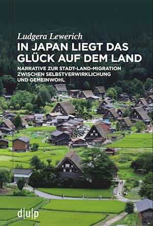 In Japan Liegt Das Glück Auf Dem Land