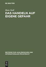 Das Handeln auf eigene Gefahr