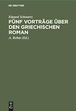 Fünf Vorträge über den griechischen Roman